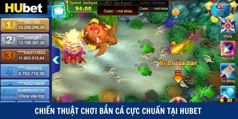 Chiến thuật chơi bắn cá cực chuẩn tại Hubet